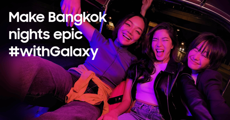 - Samsung Make Bangkok nights epic withGalaxy - ภาพที่ 1