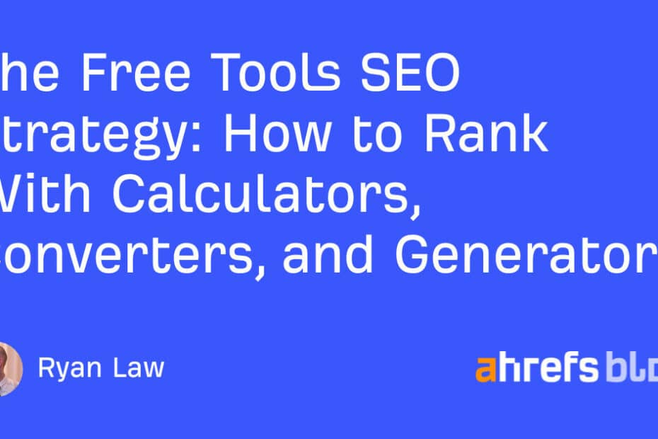 The Free Tools SEO Strategy: How to Rank With Calculators, Converters, and Generators