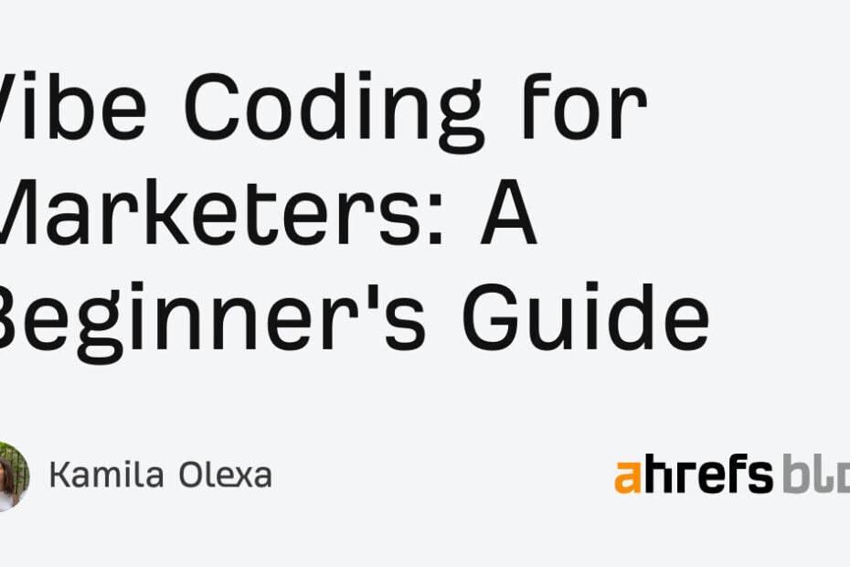 Vibe Coding for Marketers: A Beginner’s Guide